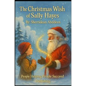 Abddeen, Sherridean Ann-Marie The Christmas Wish of Sally Hayes Abddeen, Sherridean Ann-Marie The Christmas Wish of Sally Hayes