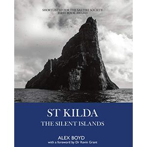Alex Boyd St Kilda: The Silent Islands Alex Boyd St Kilda: The Silent Islands