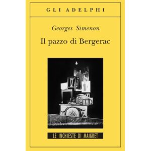 Simenon, Georges Il pazzo di Bergerac Simenon, Georges Il pazzo di Bergerac