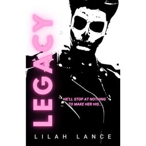 Lance, Lilah Legacy (Killian's Edition): Underworld Kings Book I (Underworld Kings Series) Lance, Lilah Legacy (Killian's Edition): Underworld Kings Book I (Underworld Kings Series)