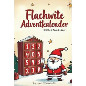 Winterlicht, Lina Flachwitz Adventskalender: 24 Tage – 101 Witze zum Schmunzeln & Verschenken,Jeden Tag ein Witz gegen Wintermuff Winterlicht, Lina Flachwitz Adventskalender: 24 Tage – 101 Witze zum Schmunzeln & Verschenken,Jeden Tag ein Witz gegen Wintermuff