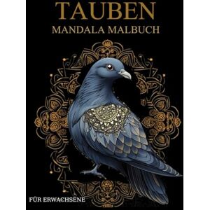 Jeva, Marike Tauben Malbuch Für Erwachsene: Tauben -Muster zum Ausmalen – Stressabbau & Entspannung Jeva, Marike Tauben Malbuch Für Erwachsene: Tauben -Muster zum Ausmalen – Stressabbau & Entspannung