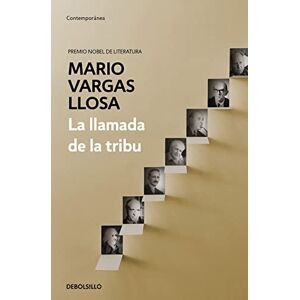 Vargas Llosa, Mario La llamada de la tribu (Contemporánea) Vargas Llosa, Mario La llamada de la tribu (Contemporánea)