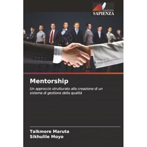 Maruta, Talkmore Mentorship: Un approccio strutturato alla creazione di un sistema di gestione della qualità Maruta, Talkmore Mentorship: Un approccio strutturato alla creazione di un sistema di gestione della qualità