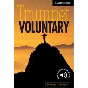 Harmer, Jeremy Trumpet Voluntary Level 6: Level 6 Cambridge English Readers Harmer, Jeremy Trumpet Voluntary Level 6: Level 6 Cambridge English Readers