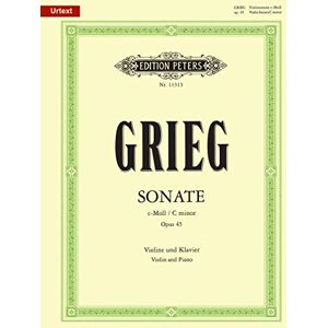 Edvard Grieg Violin Sonata No. 3 in C minor Op. 45 (Violin and Piano): Für Violine und Klavier (Edition Peters) Edvard Grieg Violin Sonata No. 3 in C minor Op. 45 (Violin and Piano): Für Violine und Klavier (Edition Peters)