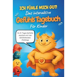 Herzfeld, Luca Ich fühle mich gut! Das interaktive Gefühlstagebuch für Kinder: In 21 Tagen Gefühle meistern – die Gefühlshelden-Challenge mit dig. Gefühlskarten für ... & Resilienz (Stark mit Gefühl) Herzfeld, Luca Ich fühle mich gut! Das interaktive Gefühlstagebuch für Kinder: In 21 Tagen Gefühle meistern – die Gefühlshelden-Challenge mit dig. Gefühlskarten für ... & Resilienz (Stark mit Gefühl)