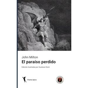 Milton El paraíso perdido: Edición con prólogo e ilustrada por Gustave Doré Milton El paraíso perdido: Edición con prólogo e ilustrada por Gustave Doré