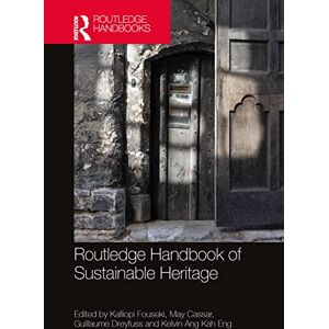 Routledge Handbook of Sustainable Heritage (Routledge Handbooks) Routledge Handbook of Sustainable Heritage (Routledge Handbooks)