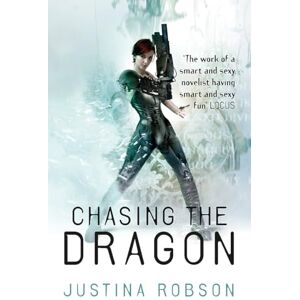 Robson, Justine Chasing the Dragon: Quantum Gravity Book Four Robson, Justine Chasing the Dragon: Quantum Gravity Book Four