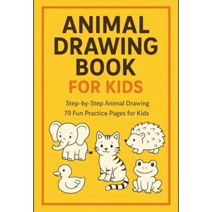 Martin, V.P Animal Drawing Book for Kids (79 Fun Drawing Pages: A Creative Animal Sketch Practice Book for Kids 79 Drawing Pages with Big Box Space Perfect for Ages 4–10 Martin, V.P Animal Drawing Book for Kids (79 Fun Drawing Pages: A Creative Animal Sketch Practice Book for Kids 79 Drawing Pages with Big Box Space Perfect for Ages 4–10
