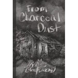 Blackwood, Lark From Charcoal Dust: Two Young Adults Redefining What it Means to be Family A coming-of-age story about a transgender man learning to navigate an unforgiving world. Blackwood, Lark From Charcoal Dust: Two Young Adults Redefining What it Means to be Family A coming-of-age story about a transgender man learning to navigate an unforgiving world.
