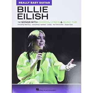 Billie Eilish Really Easy Guitar Chords, Lyrics & Basic Tab: 14 Songs with Chords, Lyrics & Basic Tab Billie Eilish Really Easy Guitar Chords, Lyrics & Basic Tab: 14 Songs with Chords, Lyrics & Basic Tab