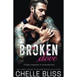 Bliss, Chelle Broken Dove: 2 (Open Road Series) Bliss, Chelle Broken Dove: 2 (Open Road Series)