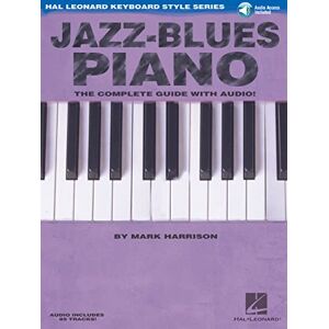 Harrison, Mark Jazz Blues Piano (Hal Leonard Keyboard Style) (Includes Online Access Code): The Complete Guide with Audio! Harrison, Mark Jazz Blues Piano (Hal Leonard Keyboard Style) (Includes Online Access Code): The Complete Guide with Audio!