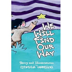 Harding, Cynthia Marie We Will Find Our Way Harding, Cynthia Marie We Will Find Our Way