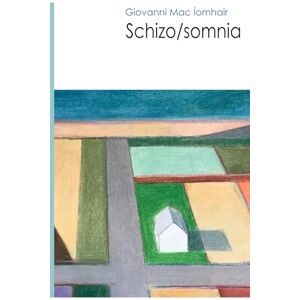Mac Íomhair, Giovanni Schizo/somnia Mac Íomhair, Giovanni Schizo/somnia