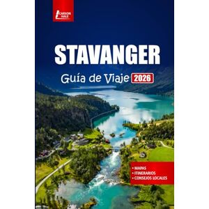 Hale, Carson STAVANGER Guía de viaje 2026: Explora fiordos, calles históricas, monumentos culturales y aventuras al aire libre en la ciudad portuaria de Noruega Hale, Carson STAVANGER Guía de viaje 2026: Explora fiordos, calles históricas, monumentos culturales y aventuras al aire libre en la ciudad portuaria de Noruega