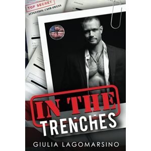 Lagomarsino, Giulia In The Trenches: An OPS Protector Romance Novel (Owens Protective Services) Lagomarsino, Giulia In The Trenches: An OPS Protector Romance Novel (Owens Protective Services)