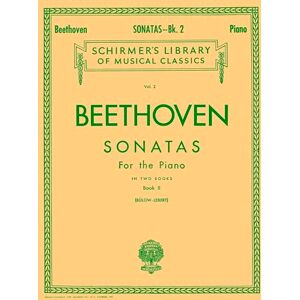 Ludwig van Beethoven Beethoven Sonatas Book 2: Piano Solo (Schirmer's Library of Musical Classics). Nos. 18-32 Ludwig van Beethoven Beethoven Sonatas Book 2: Piano Solo (Schirmer's Library of Musical Classics). Nos. 18-32