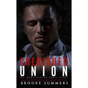 Summers, Brooke Cherished Union (Made: Mafia Romance Series) Summers, Brooke Cherished Union (Made: Mafia Romance Series)