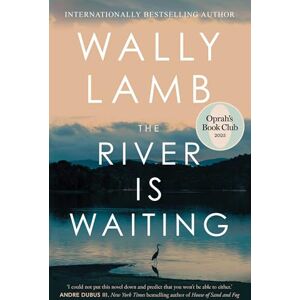 Lamb, Wally The River Is Waiting: A Novel Lamb, Wally The River Is Waiting: A Novel