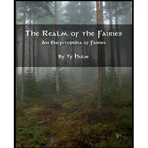 Hulse, Ty The Realm of the Fairies Hulse, Ty The Realm of the Fairies