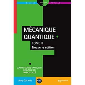 Cohen-Tannoudji, Claude Mécanique Quantique Tome 2: Nouvelle édition (0) Cohen-Tannoudji, Claude Mécanique Quantique Tome 2: Nouvelle édition (0)