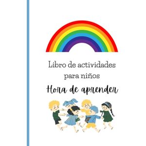 Jacobo Lopez, Lusette Libros de actividades para niños Hora de aprender: Hora de aprender para niños en español Jacobo Lopez, Lusette Libros de actividades para niños Hora de aprender: Hora de aprender para niños en español