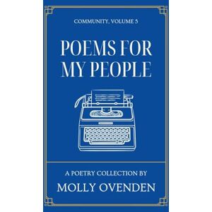 Ovenden Poems For My People: Community, Volume 5 Ovenden Poems For My People: Community, Volume 5