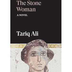 Ali, Tariq The Stone Woman: A Novel (The Islam Quintet) Ali, Tariq The Stone Woman: A Novel (The Islam Quintet)