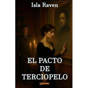 Raven, Isla El Pacto de Terciopelo (Mis Novelas Más Eróticas) Raven, Isla El Pacto de Terciopelo (Mis Novelas Más Eróticas)