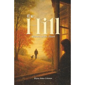 James Coleman, Wayne The Hill: Seasons of the Heart James Coleman, Wayne The Hill: Seasons of the Heart