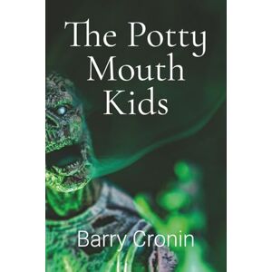 Cronin, Barry The Potty Mouth Kids Cronin, Barry The Potty Mouth Kids