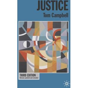 Campbell, T. Justice: 5 (Issues in Political Theory) Campbell, T. Justice: 5 (Issues in Political Theory)