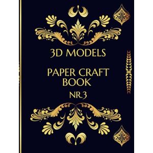 Kannela, Priit 3D Models Paper Craft Book. Nr3.DIY 3D Paper Vehicle Models: Complete Collection of 13 Unique Automotive Papercraft Templates: Step-by-Step Guide to ... with Basic Materials. Scissor Skills For Kids Kannela, Priit 3D Models Paper Craft Book. Nr3.DIY 3D Paper Vehicle Models: Complete Collection of 13 Unique Automotive Papercraft Templates: Step-by-Step Guide to ... with Basic Materials. Scissor Skills For Kids
