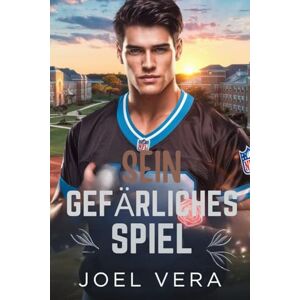 Vera, Joel Sein gefährliches Spiel: Eine düstere College-Football-MM-Mafia-Romanze Vera, Joel Sein gefährliches Spiel: Eine düstere College-Football-MM-Mafia-Romanze