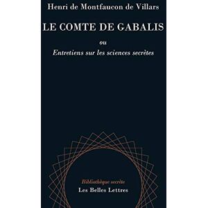 Montfaucon de Villars, Henri de Le Comte de Gabalis: Ou Entretiens Sur Les Sciences Secretes: 2 (Bibliotheque Secrete) Montfaucon de Villars, Henri de Le Comte de Gabalis: Ou Entretiens Sur Les Sciences Secretes: 2 (Bibliotheque Secrete)
