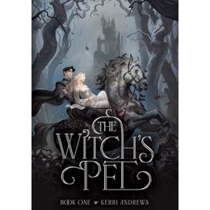 Andrews, Kerri The Witch's Pet Andrews, Kerri The Witch's Pet