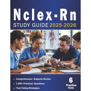 Norman NCLEX-RN Study Guide 2025-2026: Comprehensive and Up-to-Date NCLEX-RN Next Generation guide with 1,500+ Practice Questions, 6 Full-Length Exams, Detailed Answer Explanations Norman NCLEX-RN Study Guide 2025-2026: Comprehensive and Up-to-Date NCLEX-RN Next Generation guide with 1,500+ Practice Questions, 6 Full-Length Exams, Detailed Answer Explanations