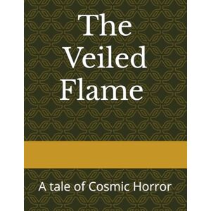 Thorne, R Leigh The Veiled Flame Thorne, R Leigh The Veiled Flame