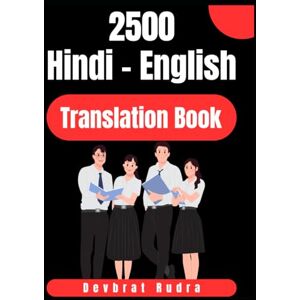 Rudra, Devbrat 2500 Hindi to English Translation Book Learn English Speaking Best For Beginners Rudra, Devbrat 2500 Hindi to English Translation Book Learn English Speaking Best For Beginners