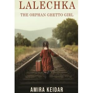 Keidar, Amira Lalechka (Heroic Children of World War II) Keidar, Amira Lalechka (Heroic Children of World War II)