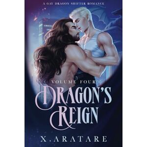 Aratare, X. Dragon’s Reign: The Arrival of the Dragons (Book 4) Aratare, X. Dragon’s Reign: The Arrival of the Dragons (Book 4)