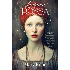 Rood, Mary La dama rossa (Collana Arte e Musica) Rood, Mary La dama rossa (Collana Arte e Musica)