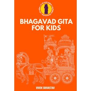 Srivastav, Vivek Bhagavad Gita For Kids Srivastav, Vivek Bhagavad Gita For Kids