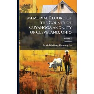 United Memorial Record of the County of Cuyahoga and City of Cleveland, Ohio United Memorial Record of the County of Cuyahoga and City of Cleveland, Ohio
