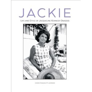 Chiara Pasqualetti Johnson Jackie: Life and Style of Jaqueline Kennedy Onassis Chiara Pasqualetti Johnson Jackie: Life and Style of Jaqueline Kennedy Onassis