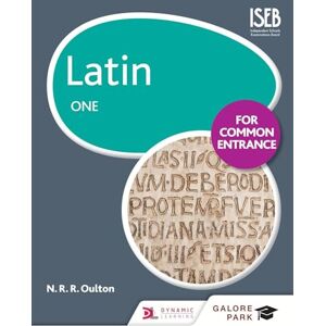 Oulton, N. R. R. Latin for Common Entrance One Oulton, N. R. R. Latin for Common Entrance One