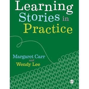 Carr, Margaret Learning Stories in Practice Carr, Margaret Learning Stories in Practice